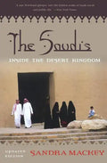 The Saudis: Inside the Desert Kingdom - Paperback