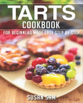 Tarts Cookbook: Book 1, for Beginners Made Easy Step by Step - Paperback