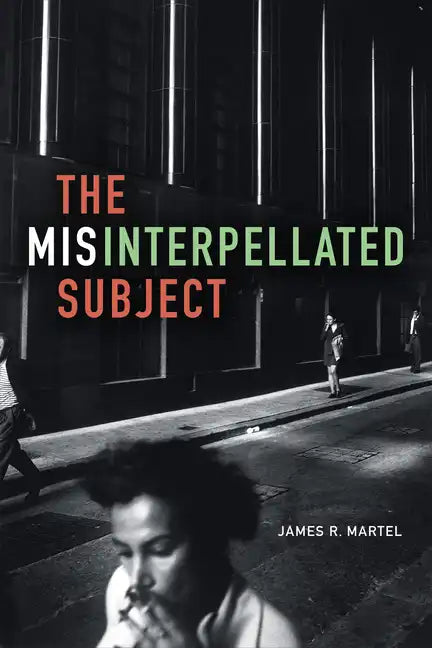 The Misinterpellated Subject - Paperback