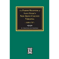 The Parish Register of Saint Peters, New Kent County, Virginia, 1680-1787. - Paperback