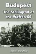 Budapest: The Stalingrad of the Waffen-SS - Paperback