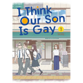 I Think Our Son Is Gay 03 - Paperback