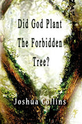 Did God Plant the Forbidden Tree? - Paperback