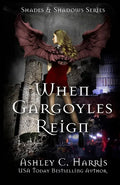 When Gargoyles Reign - Paperback