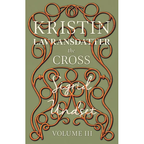 The Cross;Kristin Lavransdatter - Volume III - Paperback