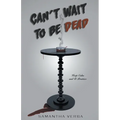 Can't Wait To Be Dead - Paperback