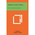 Sesshu's Long Scroll: A Zen Landscape Journey - Hardcover