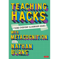Teaching Hacks: Fixing Everyday Classroom Issues with Metacognition - Paperback
