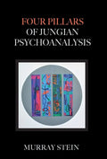 Four Pillars of Jungian Psychoanalysis - Hardcover