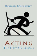 Acting; The First Six Lessons - Paperback