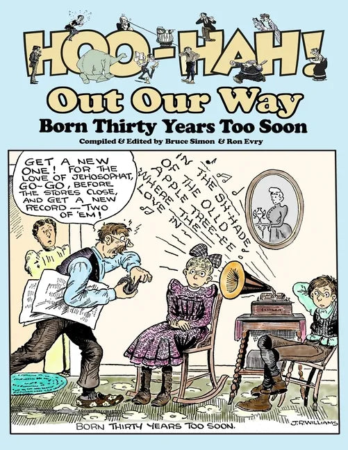 Hoo-Hah! Out Our Way - Born Thirty Years Too Soon - Paperback