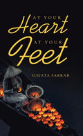 At Your Heart at Your Feet - Hardcover