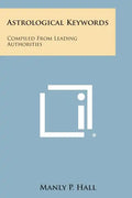 Astrological Keywords: Compiled from Leading Authorities - Paperback