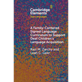 A Family-Centered Signed Language Curriculum to Support Deaf Children's Language Acquisition - Paperback