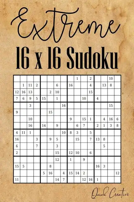 Extreme 16 x 16 Sudoku: Mega Sudoku featuring 55 HARD Sudoku Puzzles and Solutions - Paperback