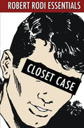 Closet Case (Robert Rodi Essentials) - Paperback