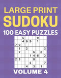 Large Print Sudoku - 100 Easy Puzzles - Volume 4 - One Puzzle Per Page - Puzzle Book for Adults - Paperback