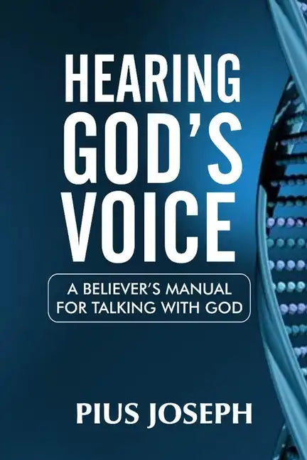 Hearing God's Voice: A Believer's Manual for Talking with God - Paperback