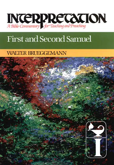 First and Second Samuel: Interpretation: A Bible Commentary for Teaching and Preaching - Hardcover
