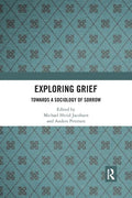 Exploring Grief: Towards a Sociology of Sorrow - Paperback