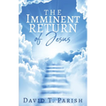 The Imminent Return of Jesus - Paperback
