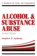 Alcohol and Substance Abuse: A Handbook for Clergy and Congregations - Paperback