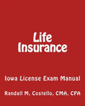 Life Insurance: Iowa License Exam Manual - Paperback