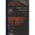 Appius and Virginia: a Tragedy - Paperback