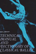 Technical Manual and Dictionary of Classical Ballet - Paperback