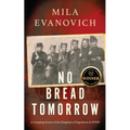 No Bread Tomorrow: A sweeping drama of the Kingdom of Yugoslavia - Paperback