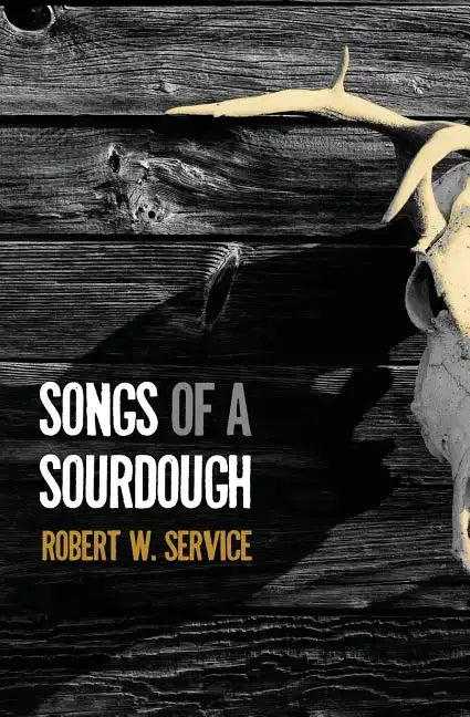 Songs of a Sourdough - Paperback