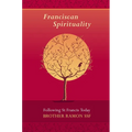 Franciscan Spirituality - Following St Francis Today - Paperback