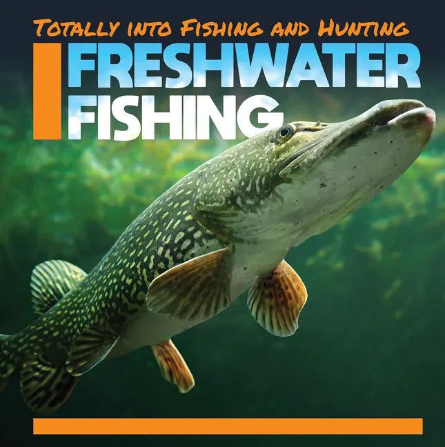 Freshwater Fishing - Library Binding