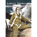 Lowell Thomas Jr.: Flight to Adventure, Alaska and Beyond - Hardcover