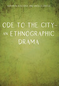 Ode to the City - An Ethnographic Drama - Paperback