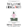 The Last Time I Wore Dress - Paperback