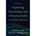 Exploring Psychology and Christian Faith - Hardcover