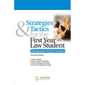 Strategies & Tactics for the First Year Law Student: Maximize Your Grades - Paperback