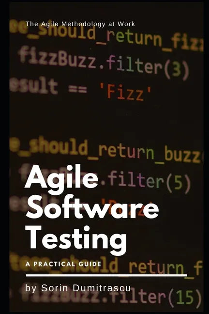 Agile Software Testing: A Practical Guide - Paperback