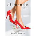 Dismantle - Hardcover
