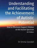 Understanding and Facilitating the Achievement of Autistic Potential - Paperback
