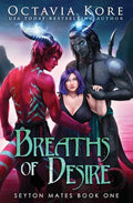 Breaths of Desire: Seyton Mates Book One - Paperback