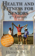 Health and Fitness for Seniors Second Edition: Second Edition - Paperback