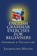 English Grammar Exercises For Beginners: Grammar and Vocabulary - Paperback