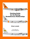 Painting Guide for the Boeing Stratofortress Motherships - Paperback