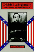 Divided Allegiances: Bertie County During the Civil War - Paperback