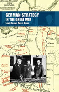 German Strategy in the Great War - Paperback