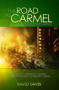 The Road to Carmel: A Couple's Dramatic Journey from Broadway to Mount Carmel - Paperback