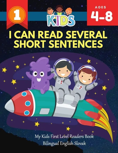 I Can Read Several Short Sentences. My Kids First Level Readers Book Bilingual English Slovak: 1st step teaching your child to read 100 easy lessons b - Paperback