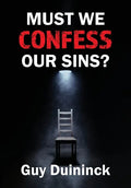 Must We Confess Our Sins? - Hardcover